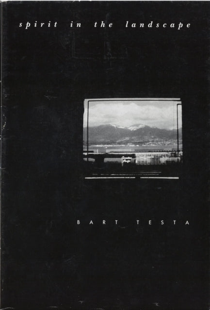 Book cover of: Spirit in the Landscape. By: Bart Testa