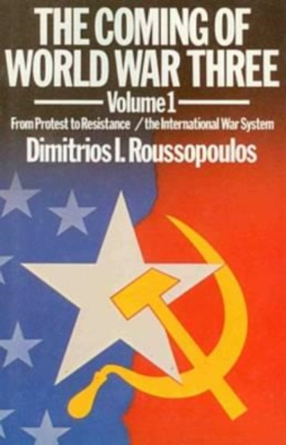 Book cover of: Coming of World War Three. By: Dimitrios I. Roussopoulos