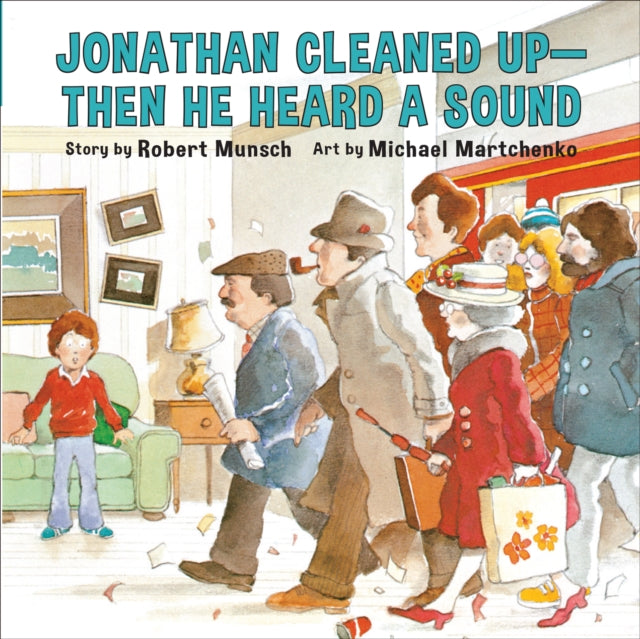 Book cover of: Jonathan Cleaned Up?Then He Heard a Sound. By: Robert N Munsch