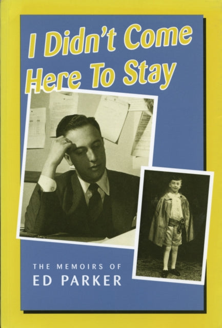 Book cover of: I Didn't Come Here to Stay
