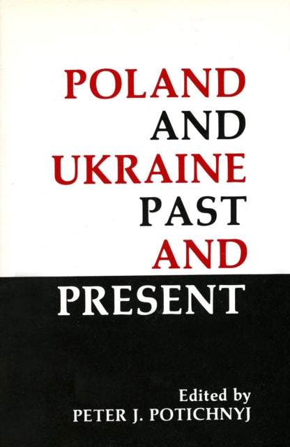 Book cover of: Poland and Ukraine. By: Peter J. Potichnyj