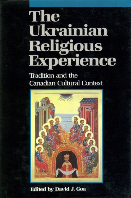 Book cover of: Ukrainian Religious Experience. By: David J. Goa