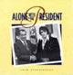 Book cover of: Alone with the President