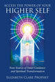 Book cover of: Access the Power of Your Higher Self. By: Elizabeth Clare Prophet