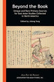 Book cover of: Beyond the Book – Unique and Rare Primary Sources for East Asian Studies Collected in North America. By: Jidong Yang