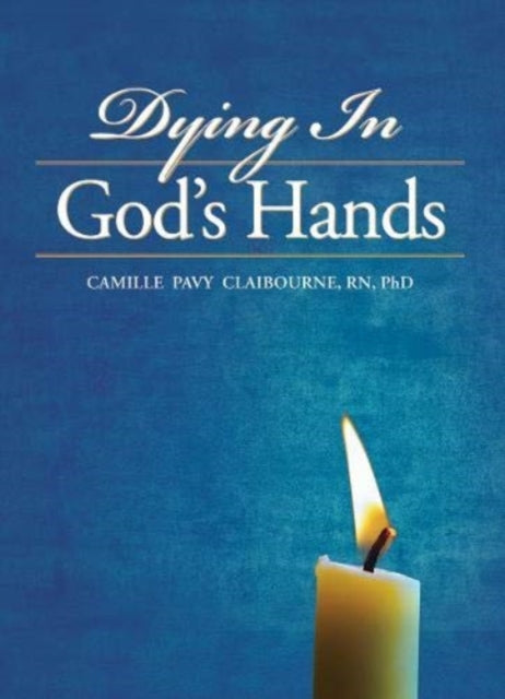Book cover of: Dying In God's Hands. By: Camille Pavy Claibourne