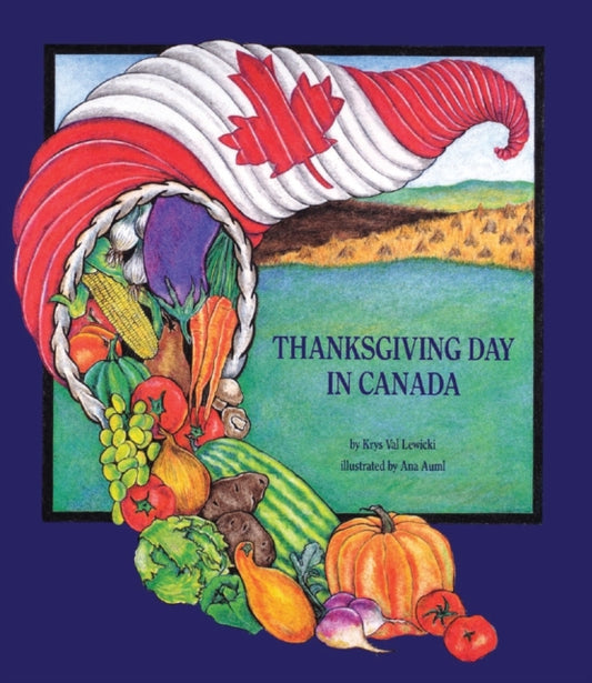 Book cover of: Thanksgiving Day in Canada. By: Krys Val Lewicki