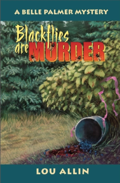 Book cover of: Blackflies Are Murder. By: Lou Allin