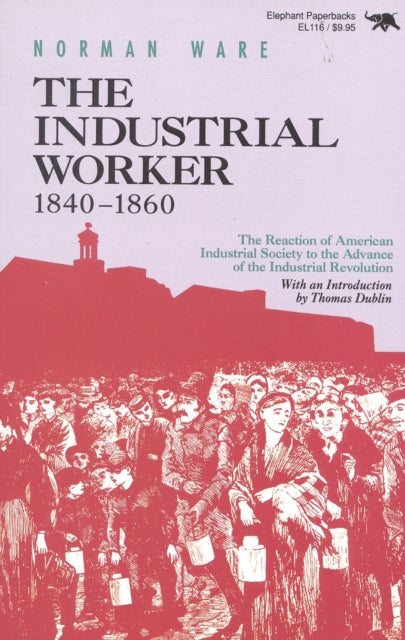 Book cover of: Industrial Worker, 1840-1860
