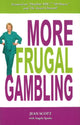 Book cover of: More Frugal Gambling. By: Jean Scott