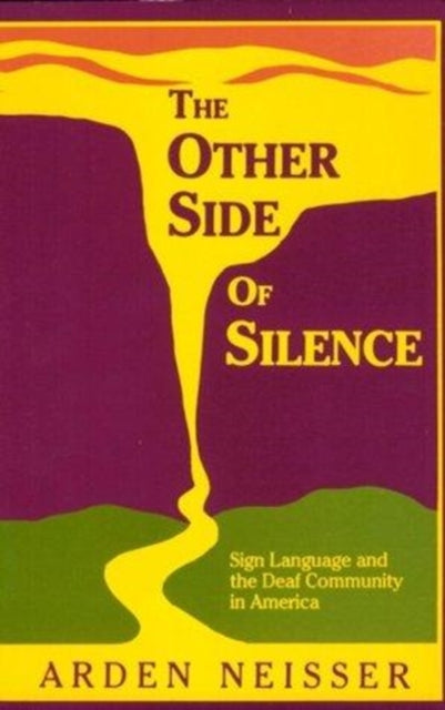 Book cover of: Other Side of Silence – Sign Language and the Deaf Community in America