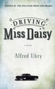Book cover of: Driving Miss Daisy. By: Alfred Uhry
