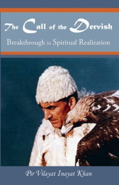 Book cover of: Call of the Dervish. By: Pir Vilayat Inayat Khan