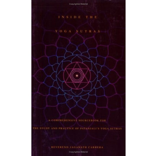 Book cover of: Inside the Yoga Sutras. By: Reverend Jaganath Carrera