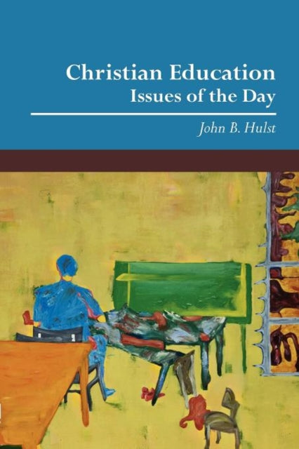 Book cover of: Christian Education. By: John B. Hulst