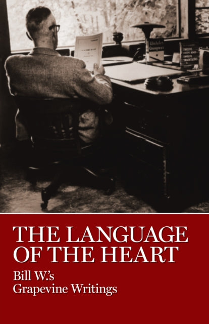 Book cover of: Language of the Heart. By: Bill W.