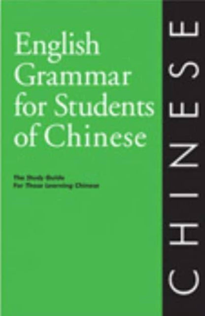 Book cover of: English Grammar for Students of Chinese. By: Matthew B. Christensen