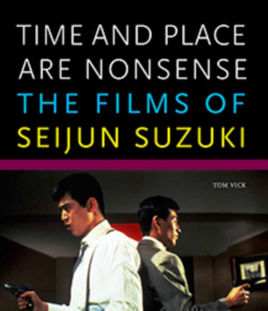 Book cover of: Time and Place Are Nonsense. By: Tom Vick