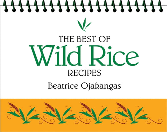 Book cover of: Best of Wild Rice Recipes. By: Beatrice A. Ojakangas