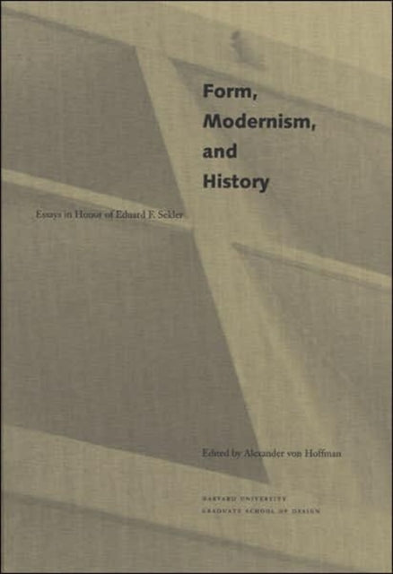 Book cover of: Form, Modernism, and History. By: Alexander von Hoffman