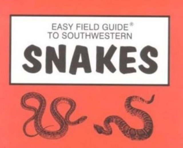 Book cover of: Easy Field Guide to Southwestern Snakes. By: Richard Nelson