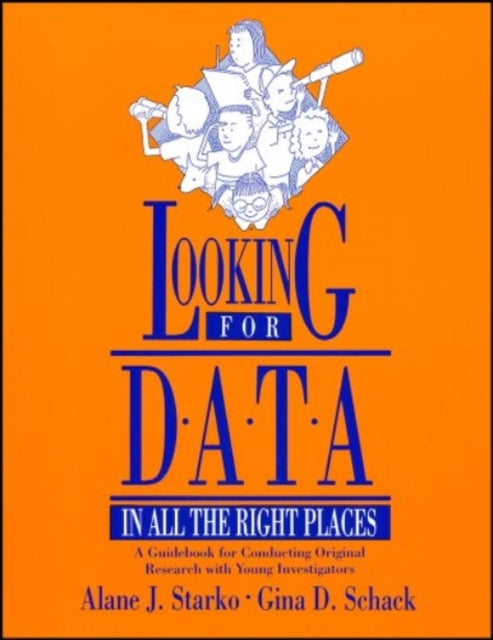 Book cover of: Looking for Data in All the Right Places. By: Alane J. Starko