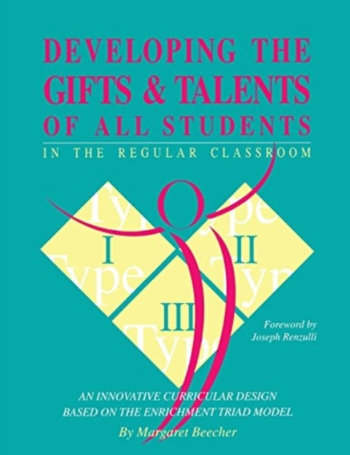 Book cover of: Developing the Gifts and Talents of All Students in the Regular Classroom. By: Margaret Beecher