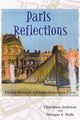 Book cover of: Paris Reflections. By: Jeffrey D. Anderson