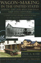 Book cover of: Wagon-Making in the United States. By: Clayton Edward Ray