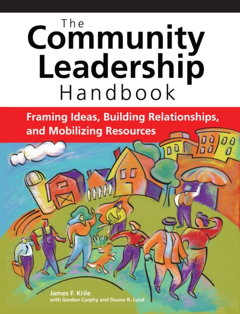 Book cover of: Community Leadership Handbook. By: James F. Krile