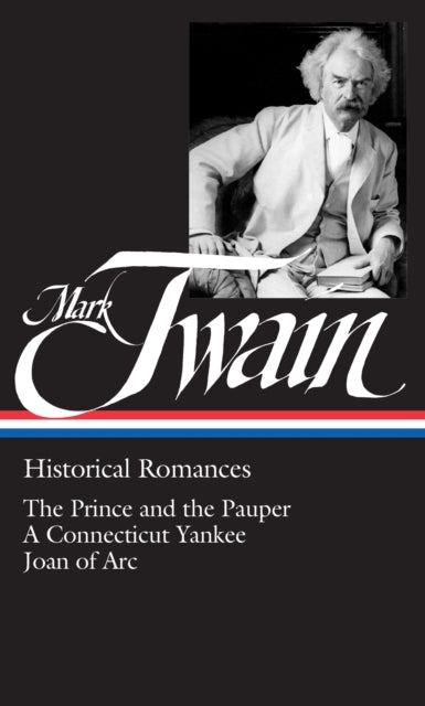 Book cover of: Mark Twain: Historical Romances (LOA #71). By: Mark Twain