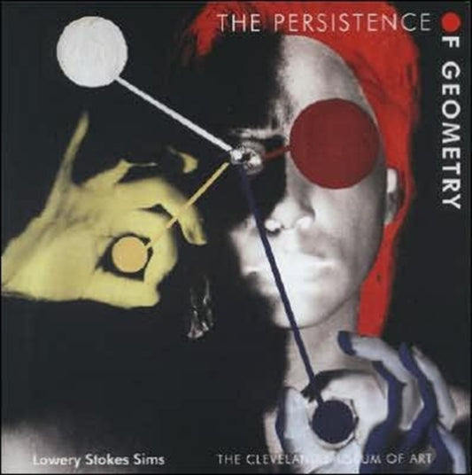 Book cover of: Persistence of Geometry. By: Lowery Stokes Sims