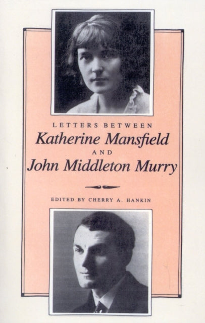 Book cover of: Letters Between Katherine Mansfield and John Middleton Murray. By: Cherry Hankin