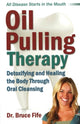 Book cover of: Oil Pulling Therapy. By: Bruce Fife