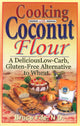 Book cover of: Cooking with Coconut Flour. By: Bruce Fife