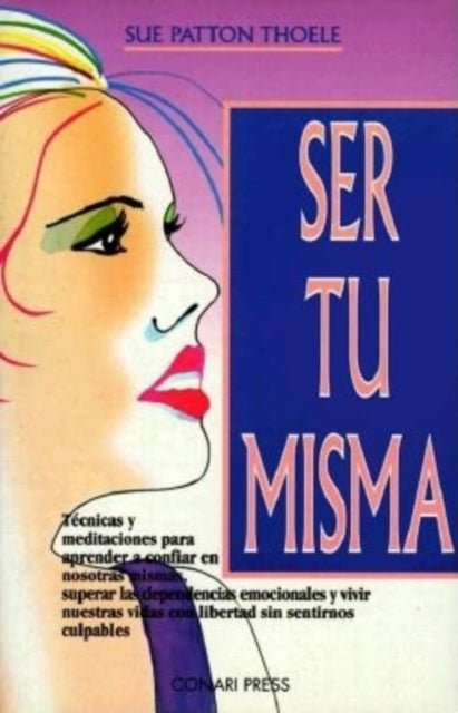 Book cover of: Ser Tu Misma (Woman's Book of. By: Sue Patton Thoele