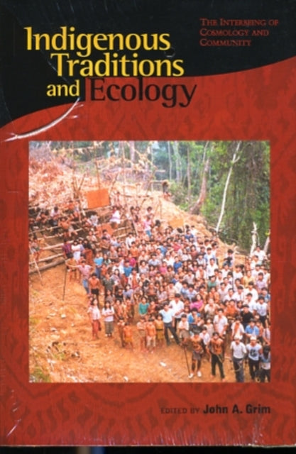 Book cover of: Indigenous Traditions and Ecology. By: Frédérique Apffel-Marglin