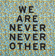 Book cover of: Aram Han Sifuentes: We Are Never Never Other. By: Aram Han Sifuentes