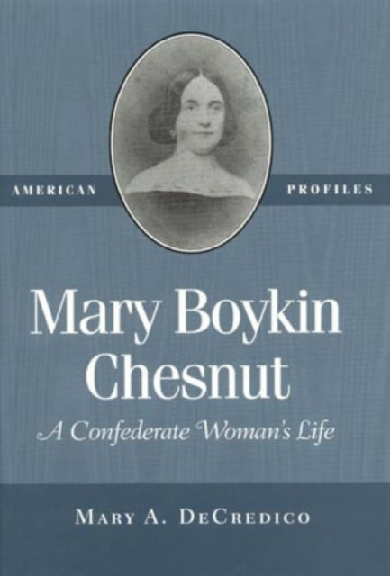 Book cover of: Mary Boykin Chesnut. By: Mary A. DeCredico
