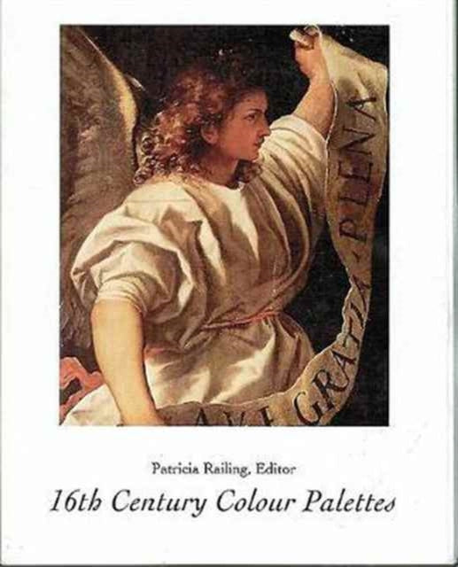 Book cover of: 16th Century Colour Palettes