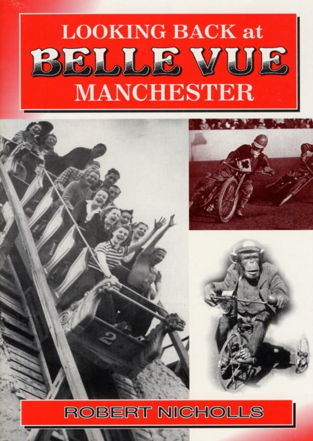 Book cover of: Looking Back at Belle Vue, Manchester