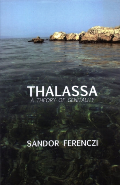 Book cover of: Thalassa. By: Sándor Ferenczi
