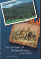 Book cover of: On the Trail of Queen Victoria in the Highlands