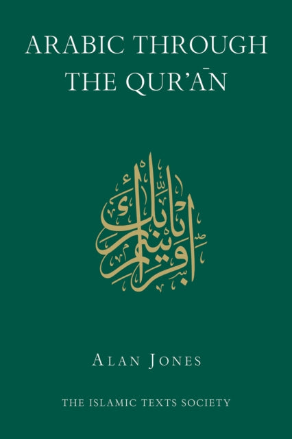Book cover of: Arabic Through the Qur'an. By: Alan Jones