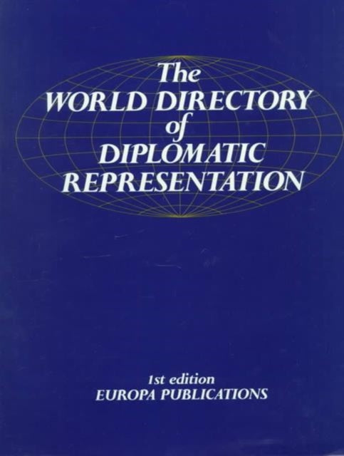 Book cover of: World Directory of Diplomatic Representation. By: 1st Ed