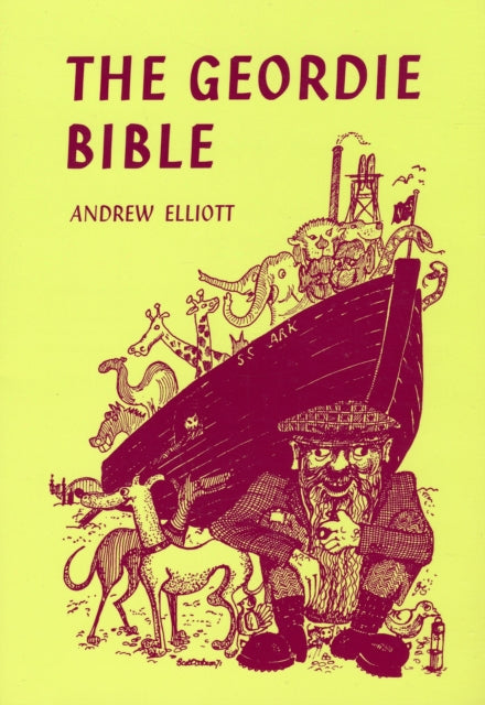 Book cover of: Geordie Bible. By: Andrew Elliott