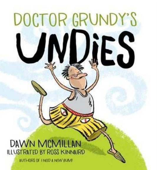 Book cover of: Doctor Grundy's Undies. By: Dawn McMillan