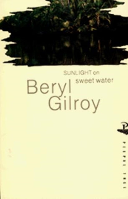 Book cover of: Sunlight on Sweet Water. By: Beryl Gilroy