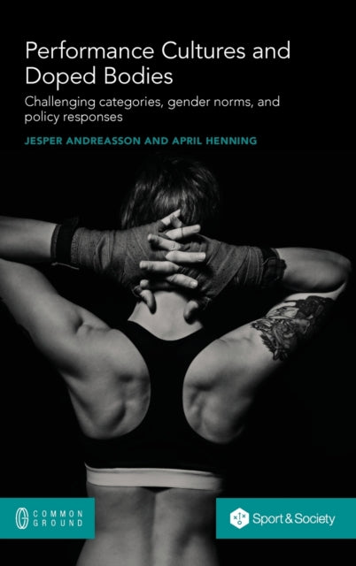 Book cover of: Performance Cultures and Doped Bodies. By: Jesper Andreasson