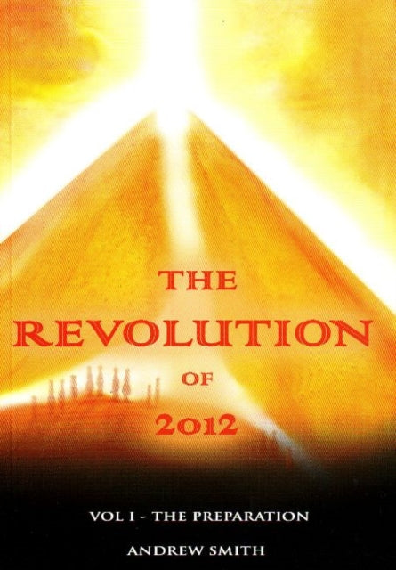 Book cover of: Revolution of 2012. By: Andrew Smith